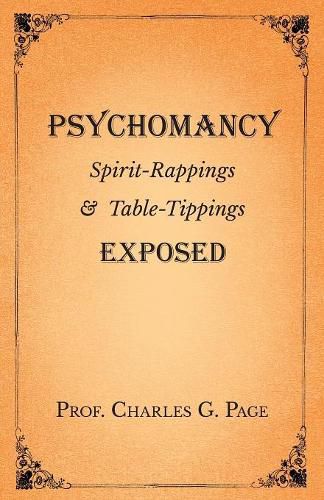 Cover image for Psychomancy - Spirit-Rappings and Table-Tippings Exposed