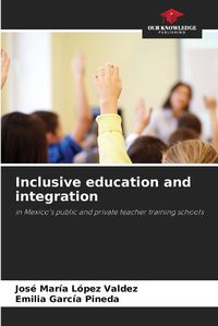 Cover image for Inclusive education and integration