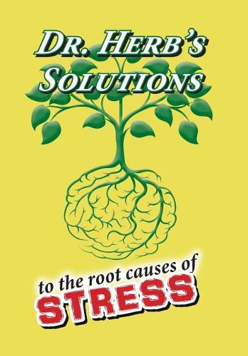 Cover image for Dr. Herb's Solutions to the Root Causes of Stress