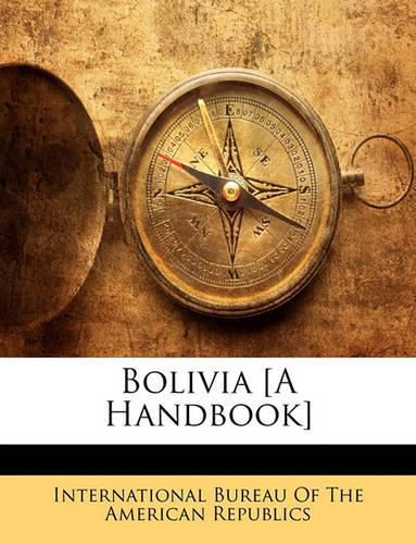 Cover image for Bolivia [A Handbook]