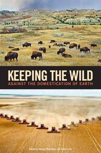 Cover image for Keeping the Wild: Against the Domestication of Earth