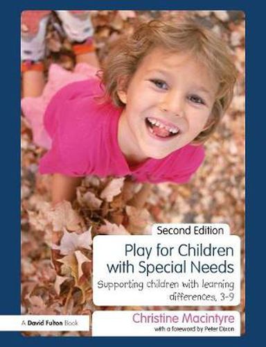 Cover image for Play for Children with Special Needs: Supporting children with learning differences, 3-9