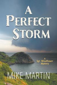 Cover image for A Perfect Storm: A Sgt. Windflower Mystery