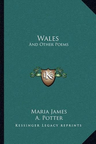 Wales: And Other Poems