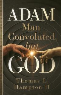 Cover image for ADAM - Man Convoluted, but GOD