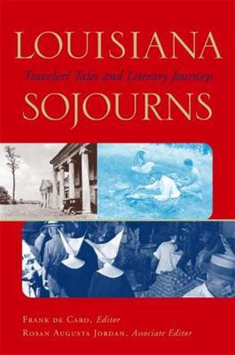 Cover image for Louisiana Sojourns: Travelers' Tales and Literary Journeys