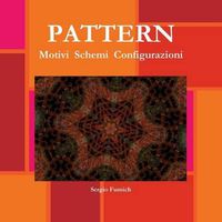 Cover image for Pattern. Motivi Schemi Configurazioni