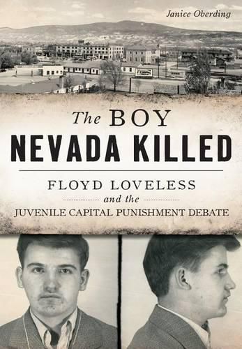 Cover image for The Boy Nevada Killed: Floyd Loveless and the Juvenile Capital Punishment Debate