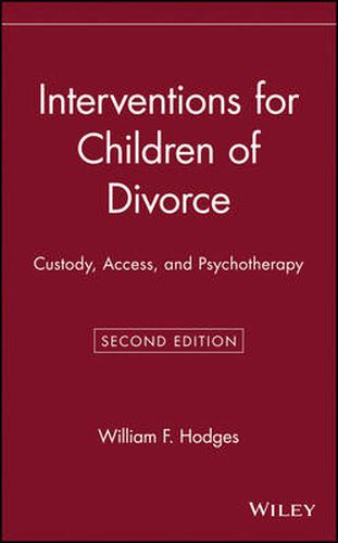 Cover image for Interventions for Children of Divorce: Custody, Access and Psychotherapy