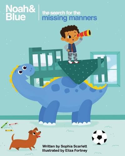 Cover image for Noah and Blue: The Search for the Missing Manners: A fun way to teach children about manners and celebrate diversity