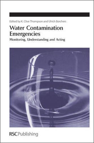 Water Contamination Emergencies: Monitoring, Understanding and Acting