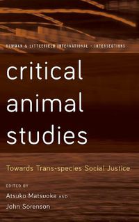 Cover image for Critical Animal Studies: Towards Trans-species Social Justice