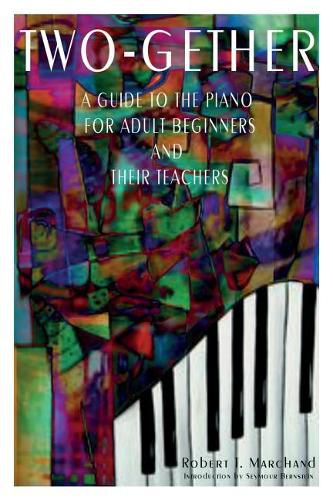 Cover image for Two-Gether: A Guide to the Piano for Adult Beginners and Their Teachers