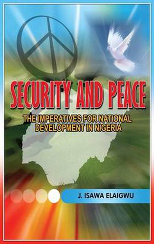 Cover image for Security and Peace: The Imperatives for National Development in Nigeria