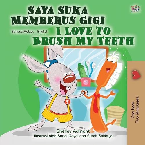 Cover image for I Love to Brush My Teeth (Malay English Bilingual Children's Book)