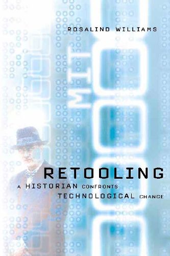 Cover image for Retooling: A Historian Confronts Technological Change
