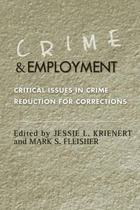 Cover image for Crime and Employment: Critical Issues in Crime Reduction for Corrections