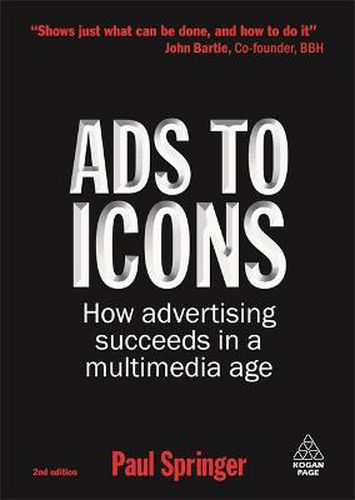 Cover image for Ads to Icons: How Advertising Succeeds in a Multimedia Age