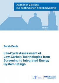 Cover image for Life-Cycle Assessment of Low-Carbon Technologies from Screening to Integrated Energy System Design