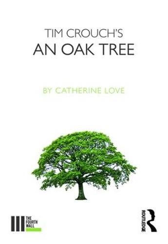 Cover image for Tim Crouch's An Oak Tree