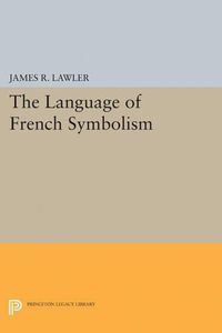 Cover image for The Language of French Symbolism