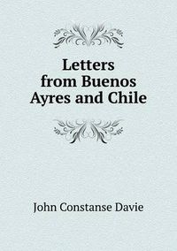 Cover image for Letters from Buenos Ayres and Chile