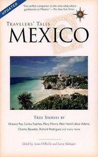 Cover image for Travelers' Tales Mexico: True Stories