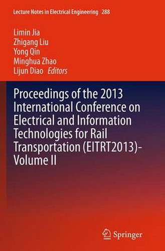 Cover image for Proceedings of the 2013 International Conference on Electrical and Information Technologies for Rail Transportation (EITRT2013)-Volume II