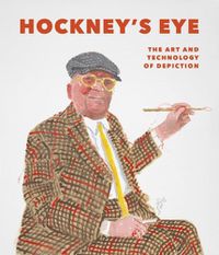 Cover image for Hockney'S Eye: The Art and Technology of Depiction