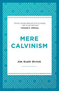 Cover image for Mere Calvinism