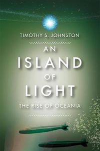 Cover image for Island of Light: The Rise of Oceania