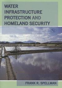 Cover image for Water Infrastructure Protection and Homeland Security