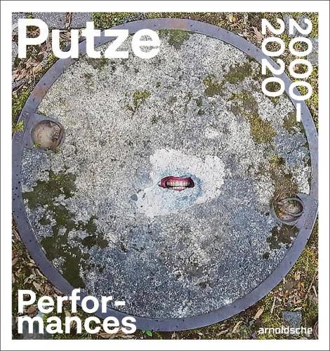 Cover image for Thomas Putze: Performances 2000-2020