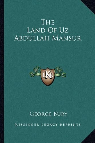 Cover image for The Land of Uz Abdullah Mansur