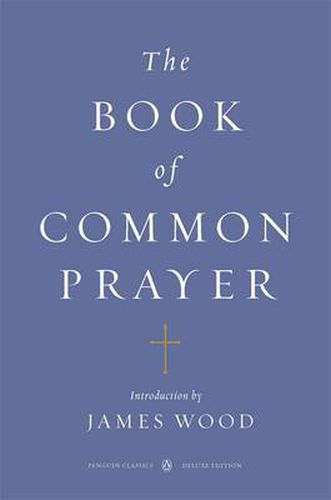 The Book of Common Prayer (Penguin Classics Deluxe Edition)