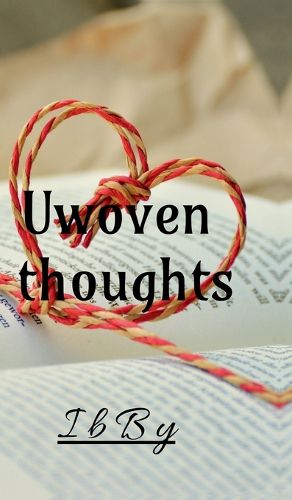 Cover image for Unwoven thoughts