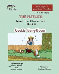 Cover image for THE FLITLITS, Meet the Characters, Book 8, Cookie Bang-Boom, 8+ Readers, U.S. English, Confident Reading