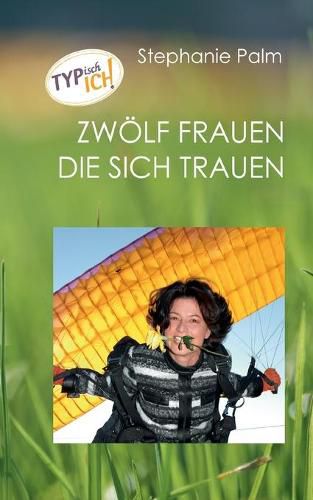 Cover image for Typisch ich: 12 Frauen die sich trauen