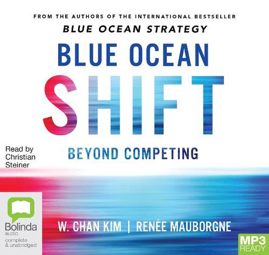 Cover image for Blue Ocean Shift: Beyond Competing - Proven Steps to Inspire Confidence and Seize New Growth