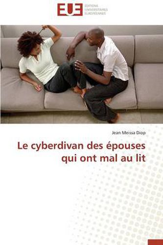 Cover image for Le Cyberdivan Des pouses Qui Ont Mal Au Lit