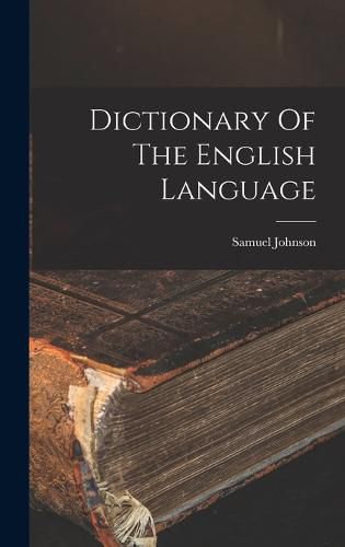 Cover image for Dictionary Of The English Language