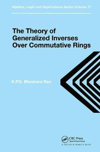 Cover image for Theory of Generalized Inverses Over Commutative Rings