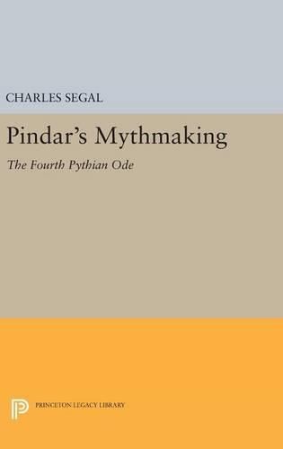 Cover image for Pindar's Mythmaking: The Fourth Pythian Ode