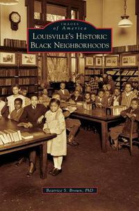 Cover image for Louisville's Historic Black Neighborhoods