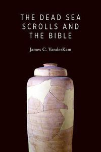 Cover image for Dead Sea Scrolls and the Bible