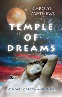 Cover image for Temple of Dreams: A Novel of Now and Then