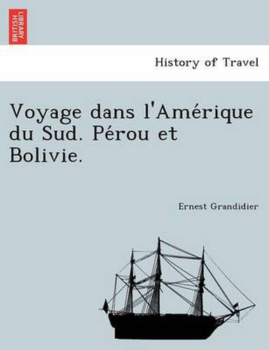 Cover image for Voyage Dans L'Ame Rique Du Sud. Pe Rou Et Bolivie.