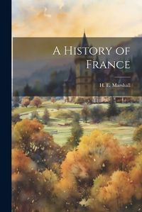 Cover image for A History of France