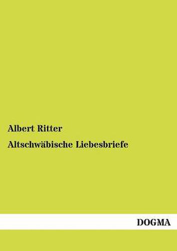 Cover image for Altschwabische Liebesbriefe