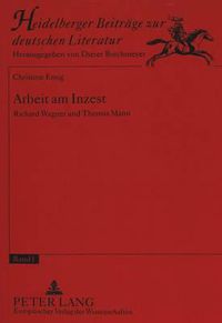 Cover image for Arbeit Am Inzest: Richard Wagner Und Thomas Mann